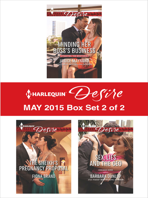Title details for Harlequin Desire May 2015 - Box Set 2 of 2: Minding Her Boss's Business\The Sheikh's Pregnancy Proposal\Sex, Lies and the CEO by Janice Maynard - Available